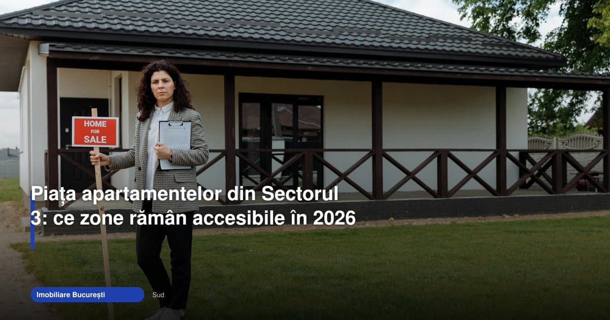 Apartamente sector 3 București prețuri: zonele accesibile în 2026
